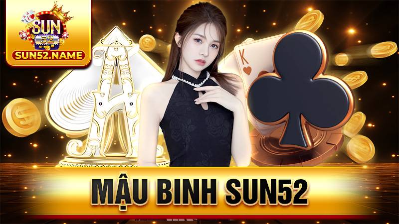 Mậu binh Sun52